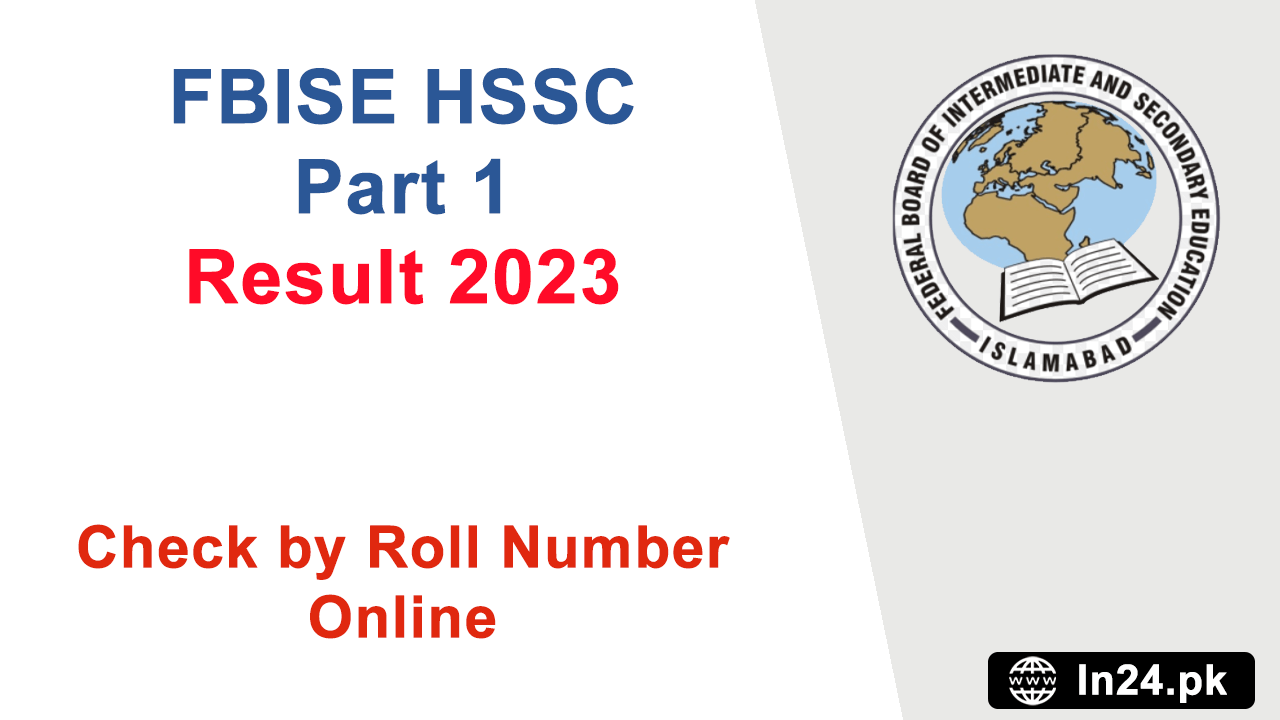 FBISE HSSC Part 1 Result 2023 by Roll Number and Name Online in24